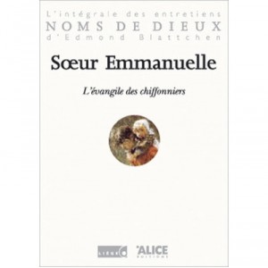 L'evangile Des Chiffonniers - Edmond Blattschen , Soeur Emmanuelle