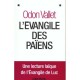 L'evangile Des Paiens , Une Lecture Laique De L'evangile De Luc - Odon Vallet
