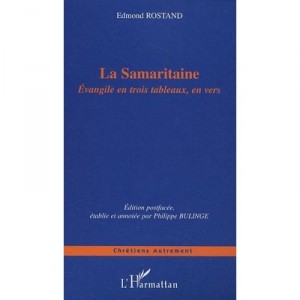 La Samaritaine , Evangile En Trois Tableaux, En Vers - Edmond Rostand