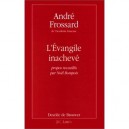 L'evangile Inacheve - Andre Frossard