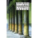 L'evangile Obscur - Jean-marie Villemot