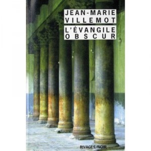 L'evangile Obscur - Jean-marie Villemot