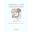 L'evangile Rouge - Theophile Bra