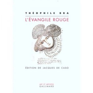 L'evangile Rouge - Theophile Bra