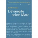 Commentaire Biblique - Nouveau Testament T.10, L'evangile Selon Marc - Camille Focant