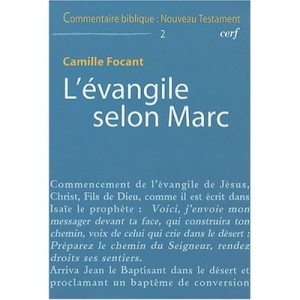 Commentaire Biblique - Nouveau Testament T.10, L'evangile Selon Marc - Camille Focant