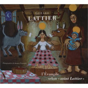L'evangile Selon Saint Lattier - Gerard Lattier