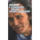 L'evangile Selon Saint Loubard - Guy Gilbert
