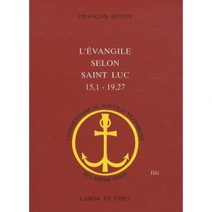 L'evangile Selon Saint Luc 15.1 - 19.27 - Bovon Francois
