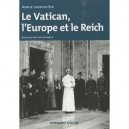 Le Vatican, L'europe Et Le Reich , De La Premiere Guerre Mondiale A La Guerre Froide (3e Edition) - Annie Lacroix-riz