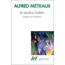 Le Vaudou Haitien - Alfred Metraux