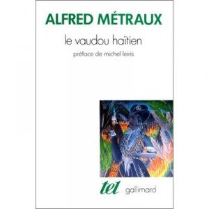 Le Vaudou Haitien - Alfred Metraux