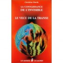 Le Vecu De La Connaissance De L'invisible - Christine Hardy