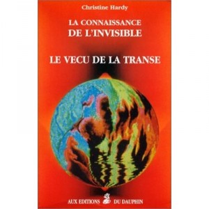 Le Vecu De La Connaissance De L'invisible - Christine Hardy