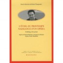 L'eveil Du Printemps, Naissance D'un Opera - Robert Wangermee