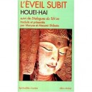 L'eveil Subit De Houei-hai , Dialogues Du Tch'an - Maryse Shibata , Masumi Shibata