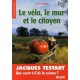 Le Velo, Le Mur Et Le Citoyen , Que Reste-t-il De La Science ? - Jacques Testart