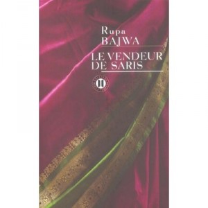 Le Vendeur De Saris - Rupa Bajwa