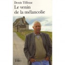 Le Venin De La Melancolie - Denis Tillinac