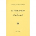 Le Vent Chaule , L'herbe Ecrit - Sagot , Caroline Duvauroux