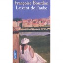 Le Vent De L'aube - Francoise Bourdon