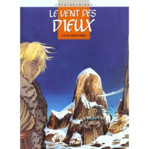 Le Vent Des Dieux T.14 , Les Paradis Perdus - Patrick Cothias , Thierry Gioux