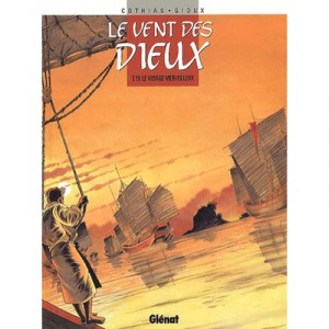 Le Vent Des Dieux T.15 , Le Voyage Merveilleux - Patrick Cothias , Gioux