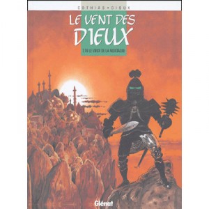 Le Vent Des Dieux T.16 , Le Vieux De La Montagne - Patrick Cothias , Thierry Gioux