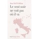 Le Vent Noir Ne Voit Pas Ou Il Va - Schifano-jn