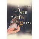 Le Vent Qui Siffle Dans Les Grues - Lidia Jorge