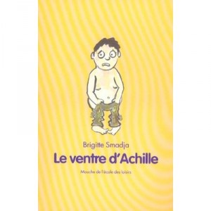 Le Ventre D'achille - Brigitte Smadja