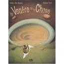 Le Ventre De La Chose - Hubert Ben Kemoun , Stephane Girel