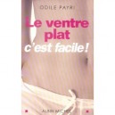 Le Ventre Plat, C'est Facile (edition 2006) - Odile Payri