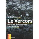 Le Vercors , Histoire Et Memoire D'un Maquis - Gilles Vergnon