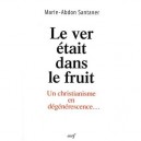 Le Ver Etait Dans Le Fruit - Marie-abadon Santane