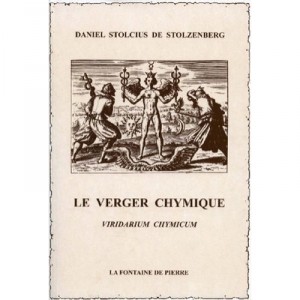 Le Verger Chymique , Viridarium Chymicum - Daniel Stolcius De Stolzenberg
