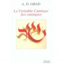 Le Veritable Cantique Des Cantiques - A.d. Grad