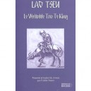Le Veritable Tao Te King - Lao Tseu