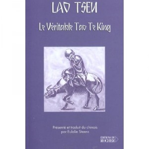 Le Veritable Tao Te King - Lao Tseu