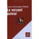 Le Versant Animal - Jean-christophe Bailly