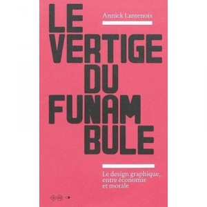 Le Vertige Du Funambule - Annick Lantenois