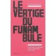 Le Vertige Du Funambule - Annick Lantenois