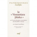 Le &laquo; Vessantara Jataka &raquo; Ou L'avant-derniere Incarnation Du Bouddha Gotama , Une Epopee Bouddhique - Jean-pierre Osier