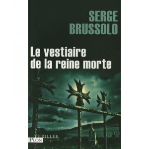 Le Vestiaire De La Reine Morte - Serge Brussolo