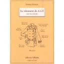 Le Vetement De A A Z (3e Edition) - Sophie George