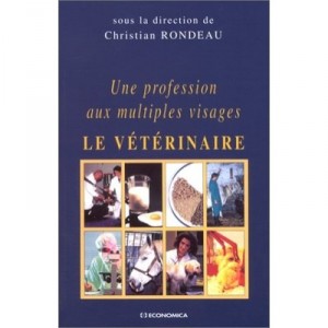 Le Veterinaire Une Profession Aux Multiples Visages - C Rondeau