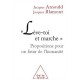Leve-toi Et Marche , Propositions Pour Un Futur De L'humanite - Jacques Arnoult , Jacques Blamont