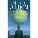 Le Vieil Homme Qui M'a Appris La Vie - Mitch Albom