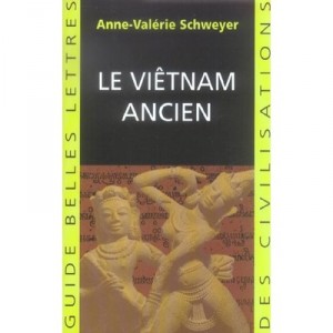 Le Vietnam Ancien - Anne-valerie Schweyer
