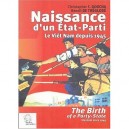 Le Viet Nam Depuis 1945 , Naissance D'un Etat-parti - Benoit De Treglode , Christopher E. Goscha